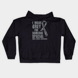 I Wear Grey For Someone Special Brain cancer awareness Kids Hoodie